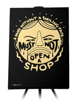 A Man Without a Smiling Face Must Not Open a Shop Canvas